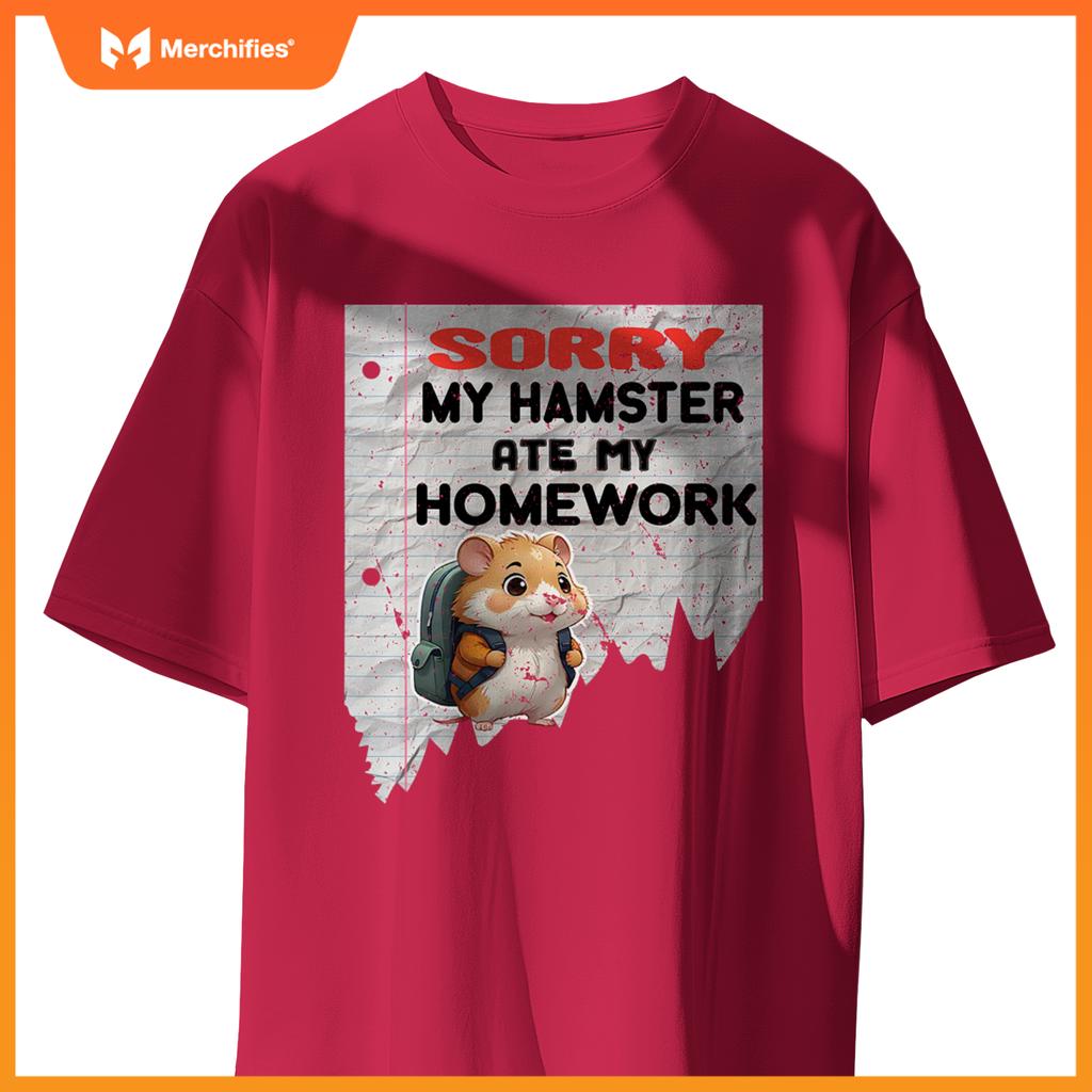 Sorry my hamster ate my homework teacher school