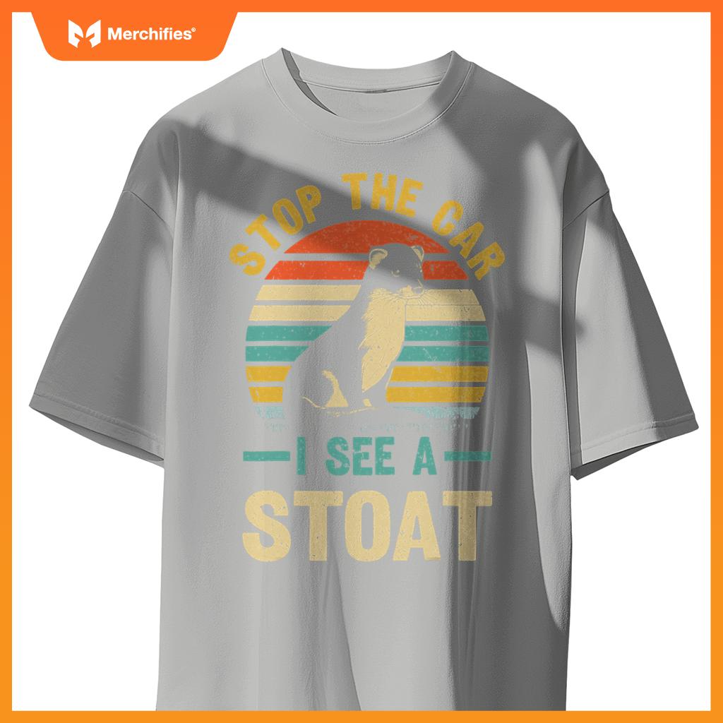 Stop Car I See A Stoat Design A Stoat Lover T-Shirt