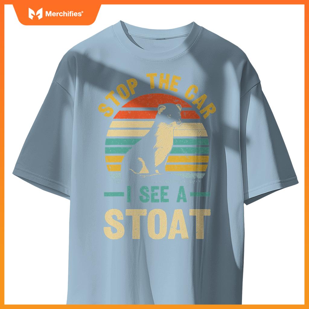 Stop Car I See A Stoat Design A Stoat Lover T-Shirt