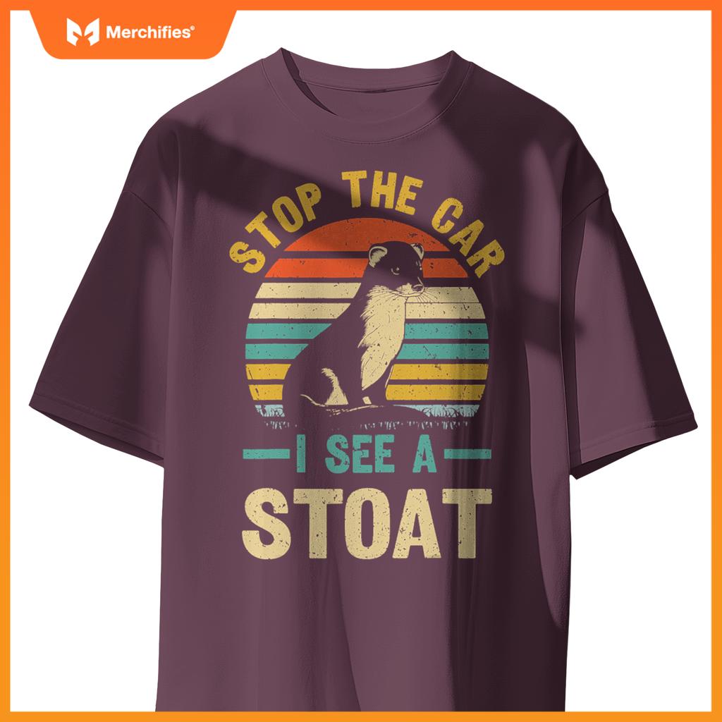 Stop Car I See A Stoat Design A Stoat Lover T-Shirt