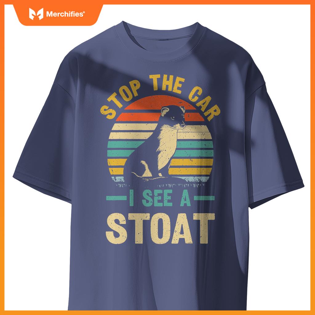 Stop Car I See A Stoat Design A Stoat Lover T-Shirt