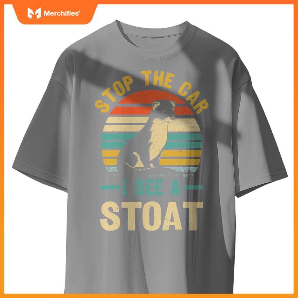 Stop Car I See A Stoat Design A Stoat Lover T-Shirt