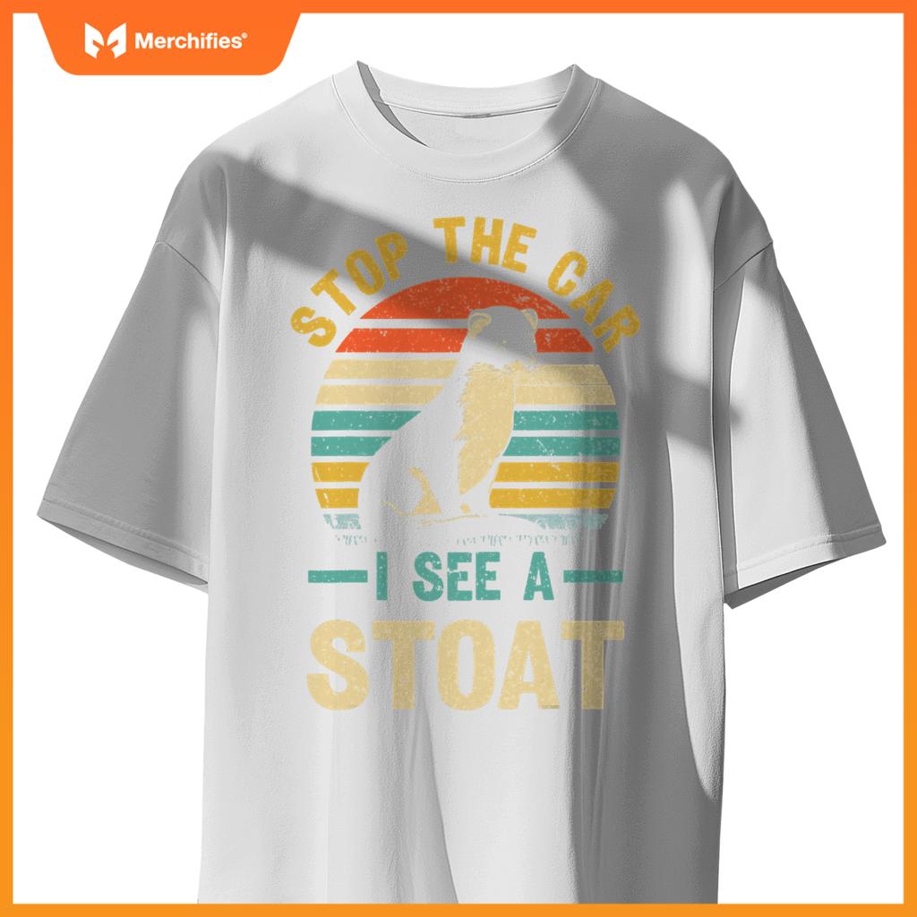 Stop Car I See A Stoat Design A Stoat Lover T-Shirt