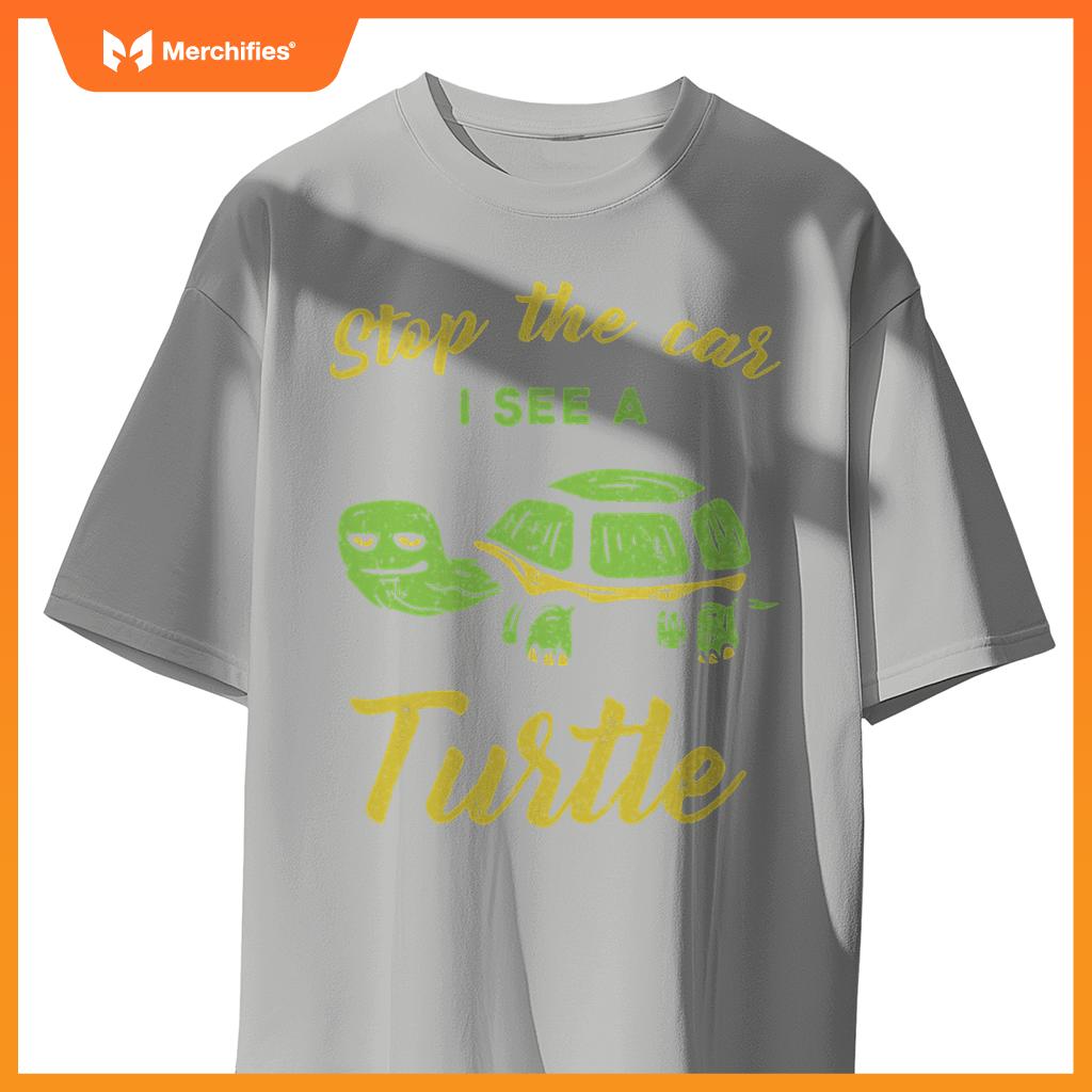 Stop Car I See A Turtle  Reptile Lovers T-Shirt