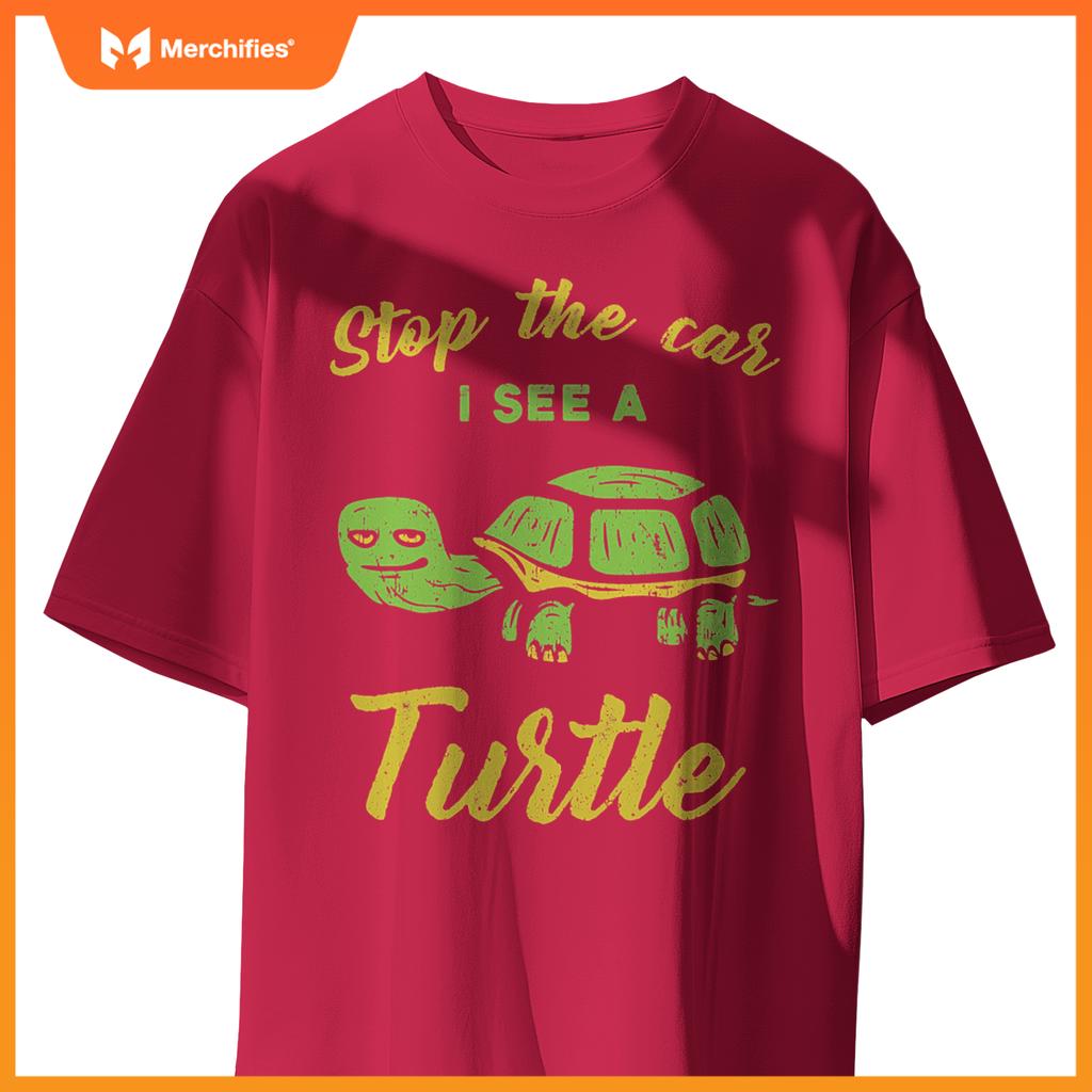 Stop Car I See A Turtle  Reptile Lovers T-Shirt