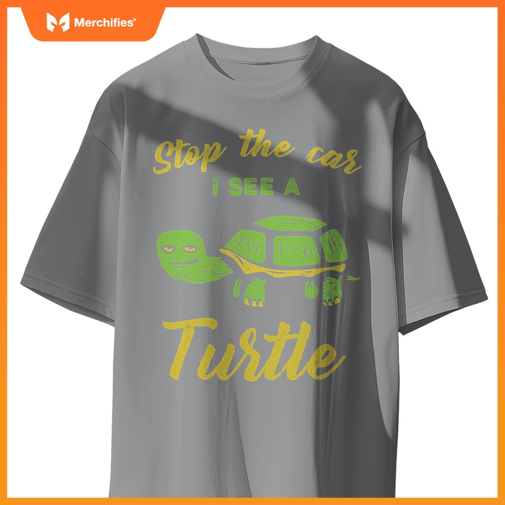 Stop Car I See A Turtle  Reptile Lovers T-Shirt