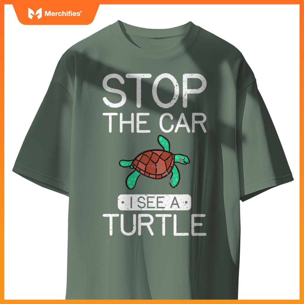Stop  Car I See A Turtle Cute Sea Turtle Lover T-Shirt