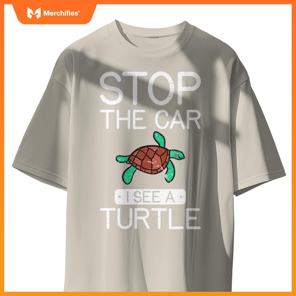 Stop  Car I See A Turtle Cute Sea Turtle Lover T-Shirt