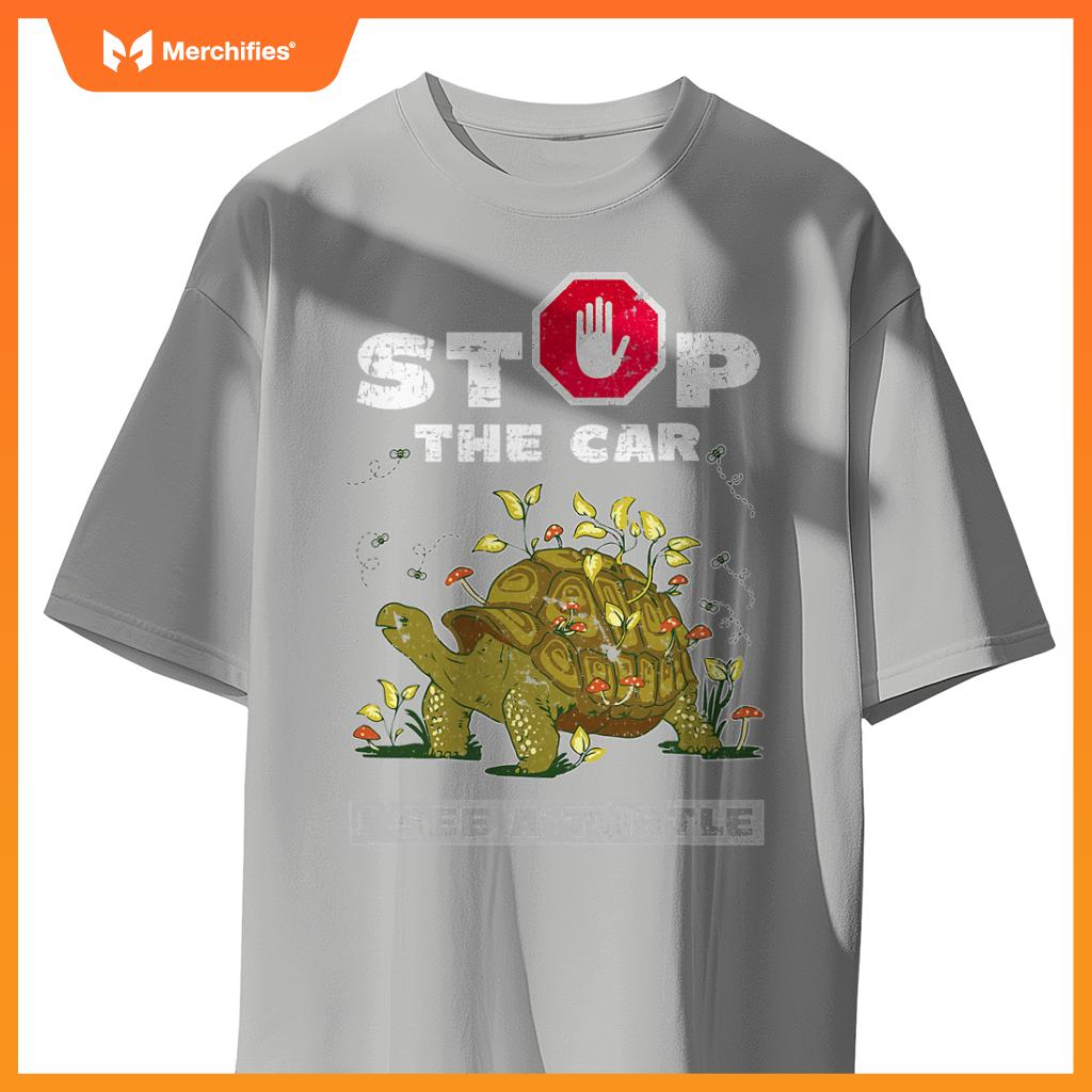 Stop  Car I See A Turtle Design Tortoise Lovers T-Shirt
