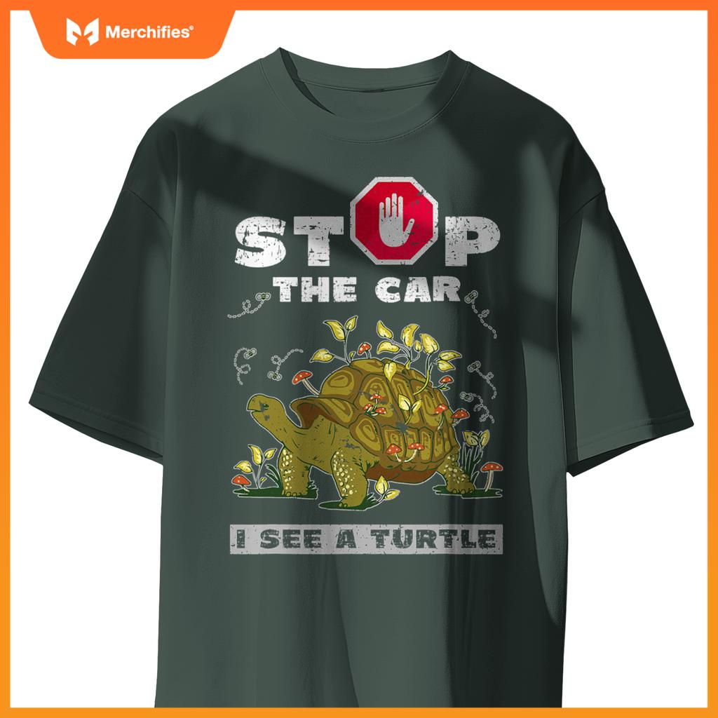 Stop  Car I See A Turtle Design Tortoise Lovers T-Shirt