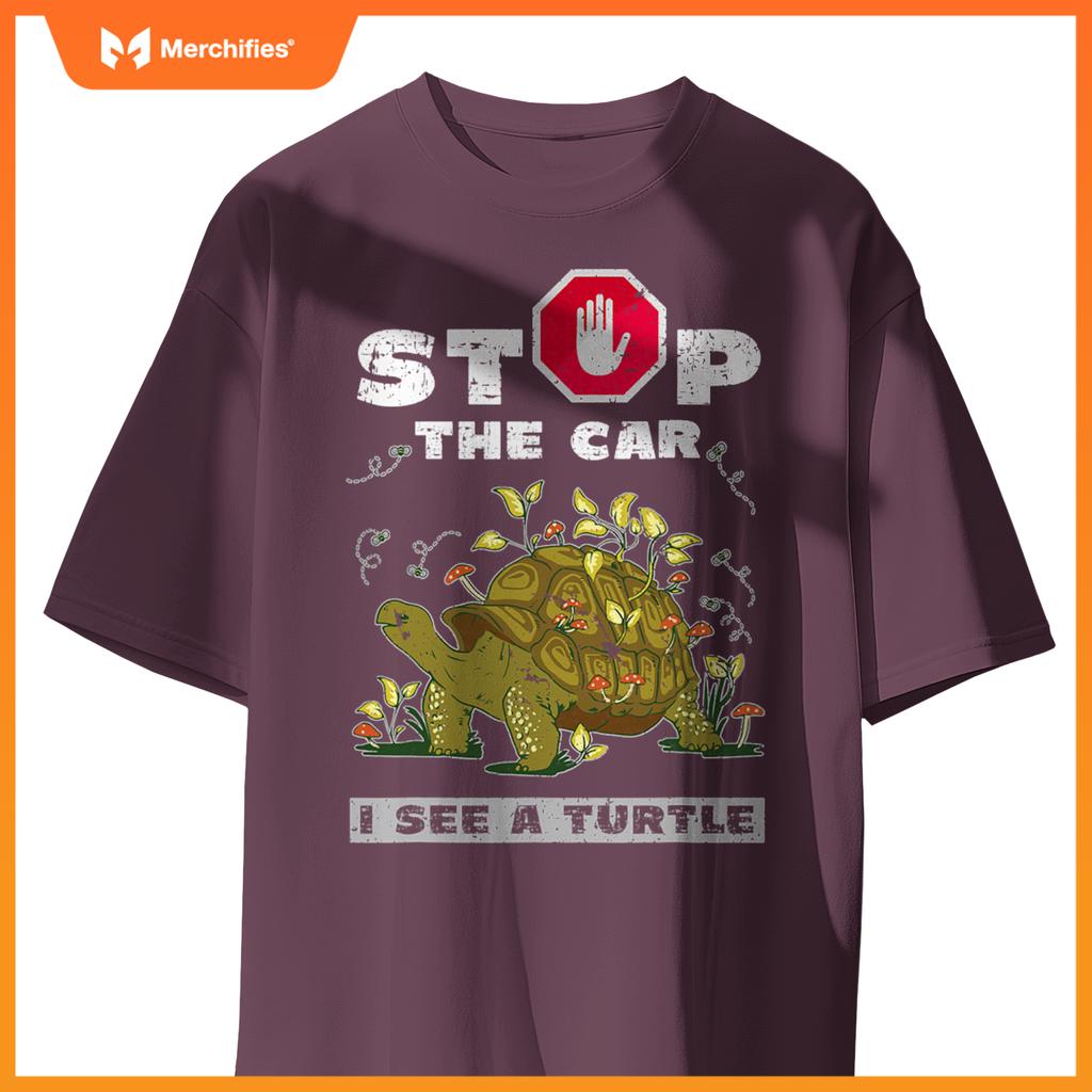 Stop  Car I See A Turtle Design Tortoise Lovers T-Shirt