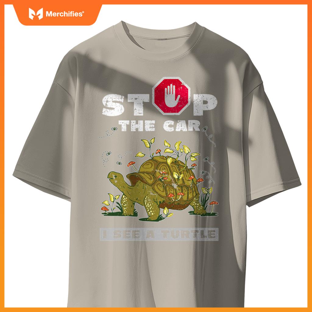 Stop  Car I See A Turtle Design Tortoise Lovers T-Shirt
