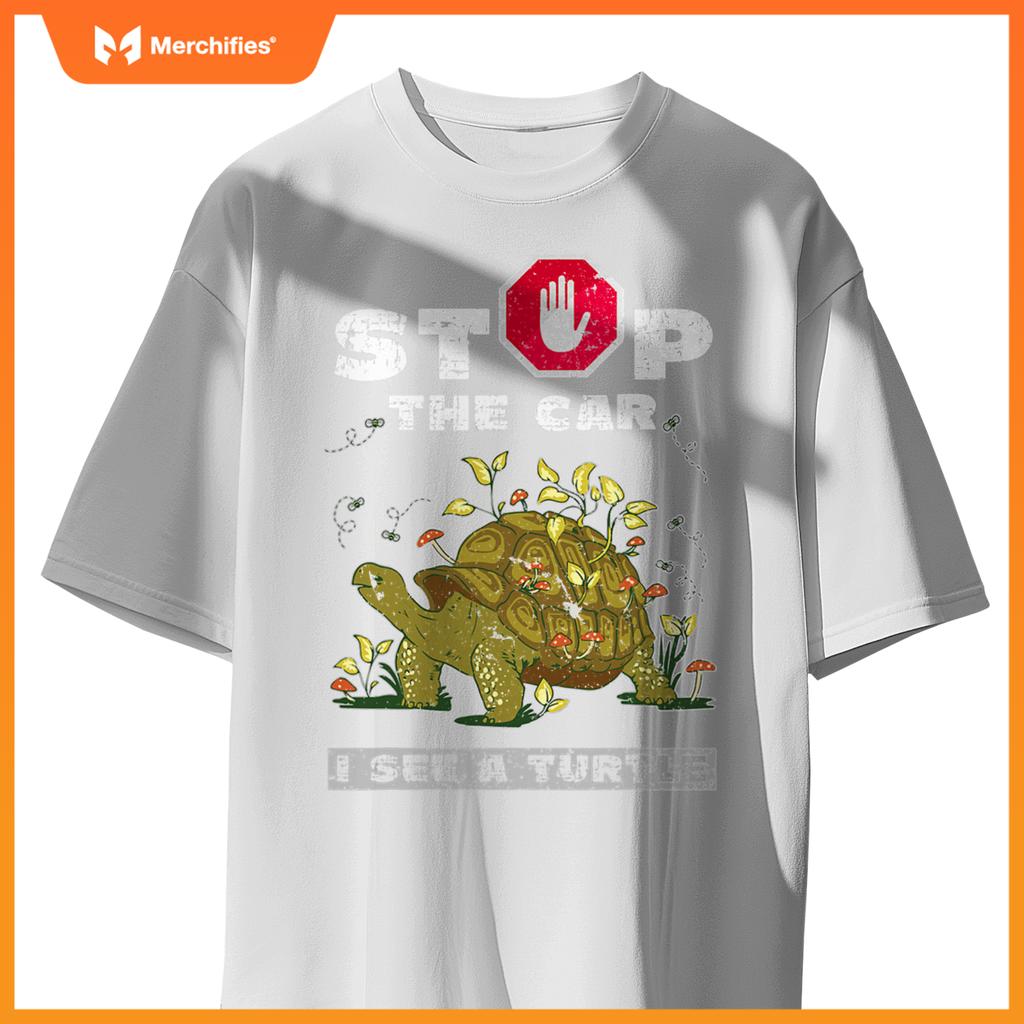 Stop  Car I See A Turtle Design Tortoise Lovers T-Shirt