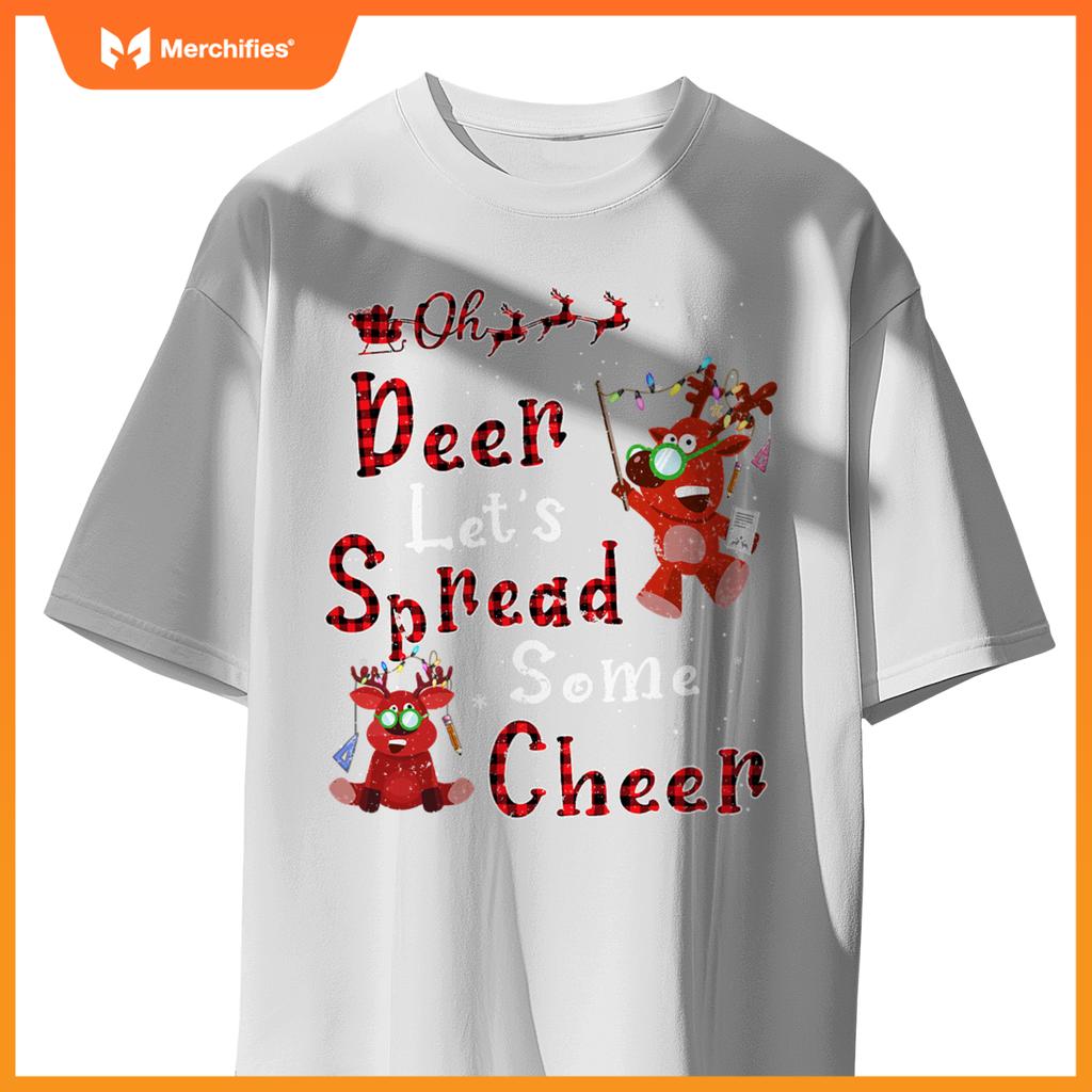 Teacher oh deer lets spread some cheer reindeer christmas