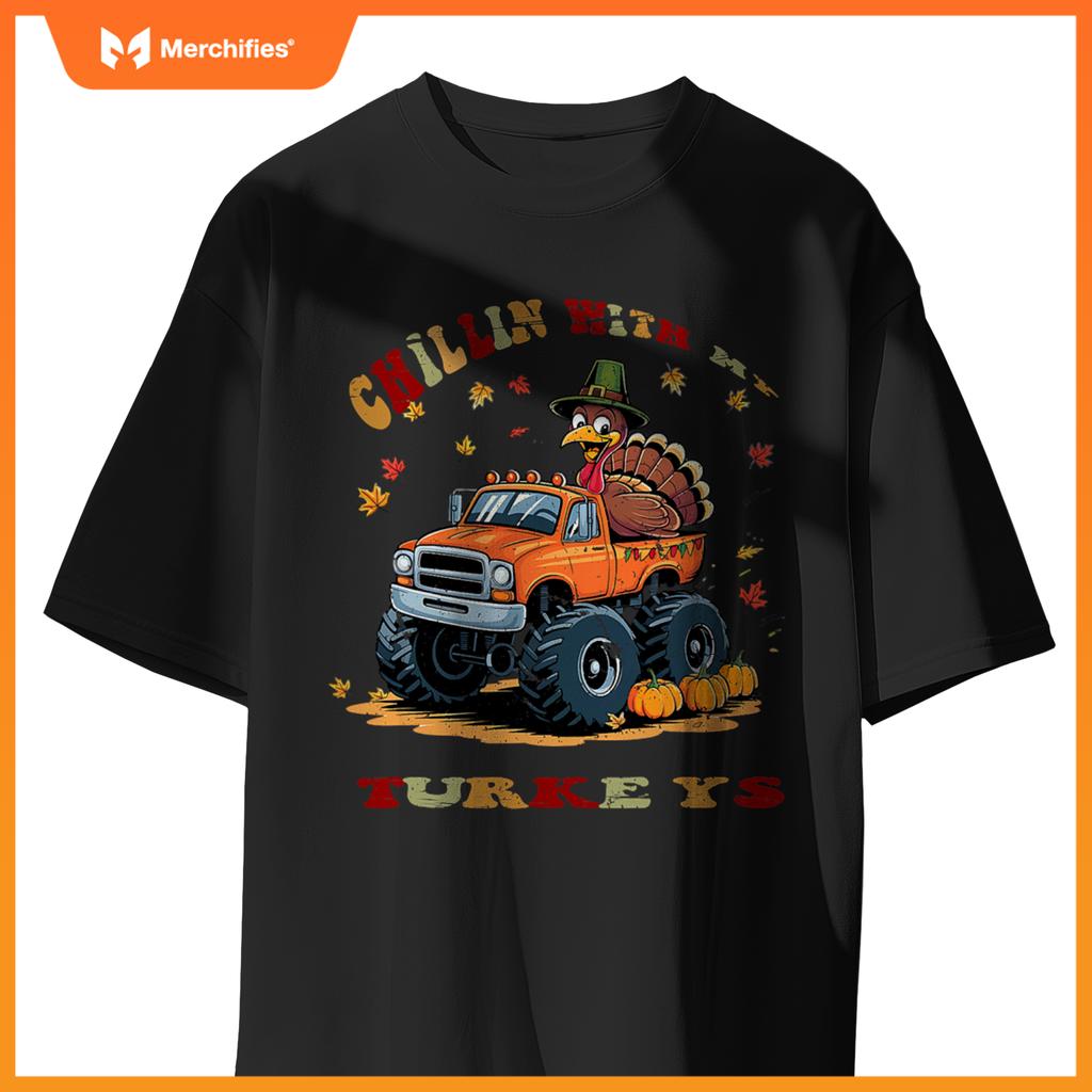 Thanksgiving Monster Truck Chillin With My Turkey T-Shirt