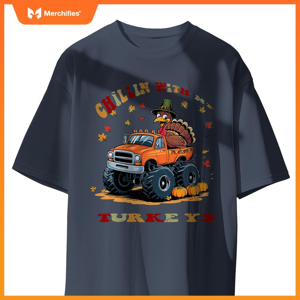 Thanksgiving Monster Truck Chillin With My Turkey T-Shirt