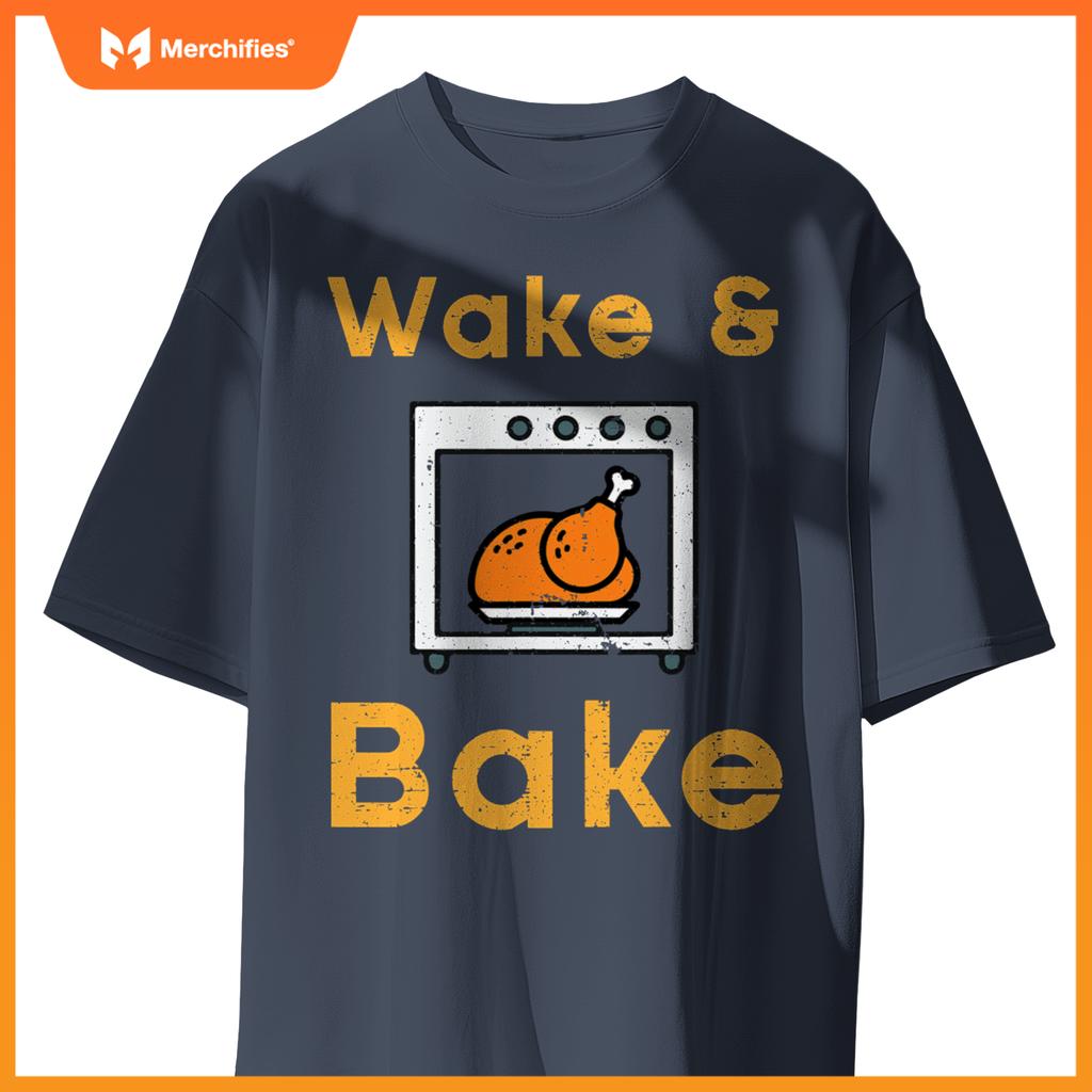 Thanksgiving Wake Bake Turkey Day Fall Chef Mom Women Men T-Shirt