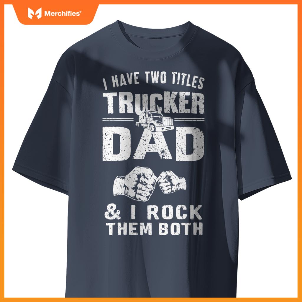 Truck Driver Dad Trucker Truck Driving T-Shirt