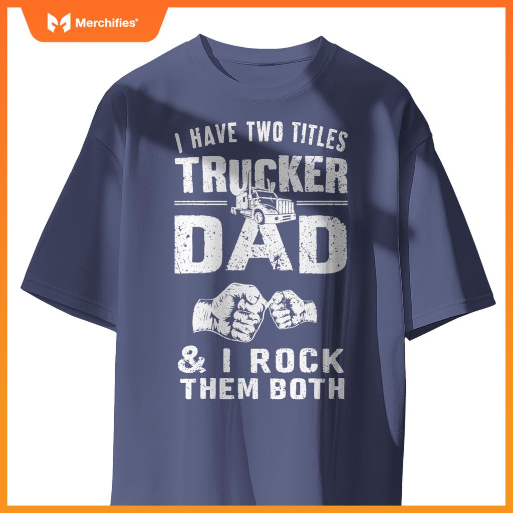 Truck Driver Dad Trucker Truck Driving T-Shirt