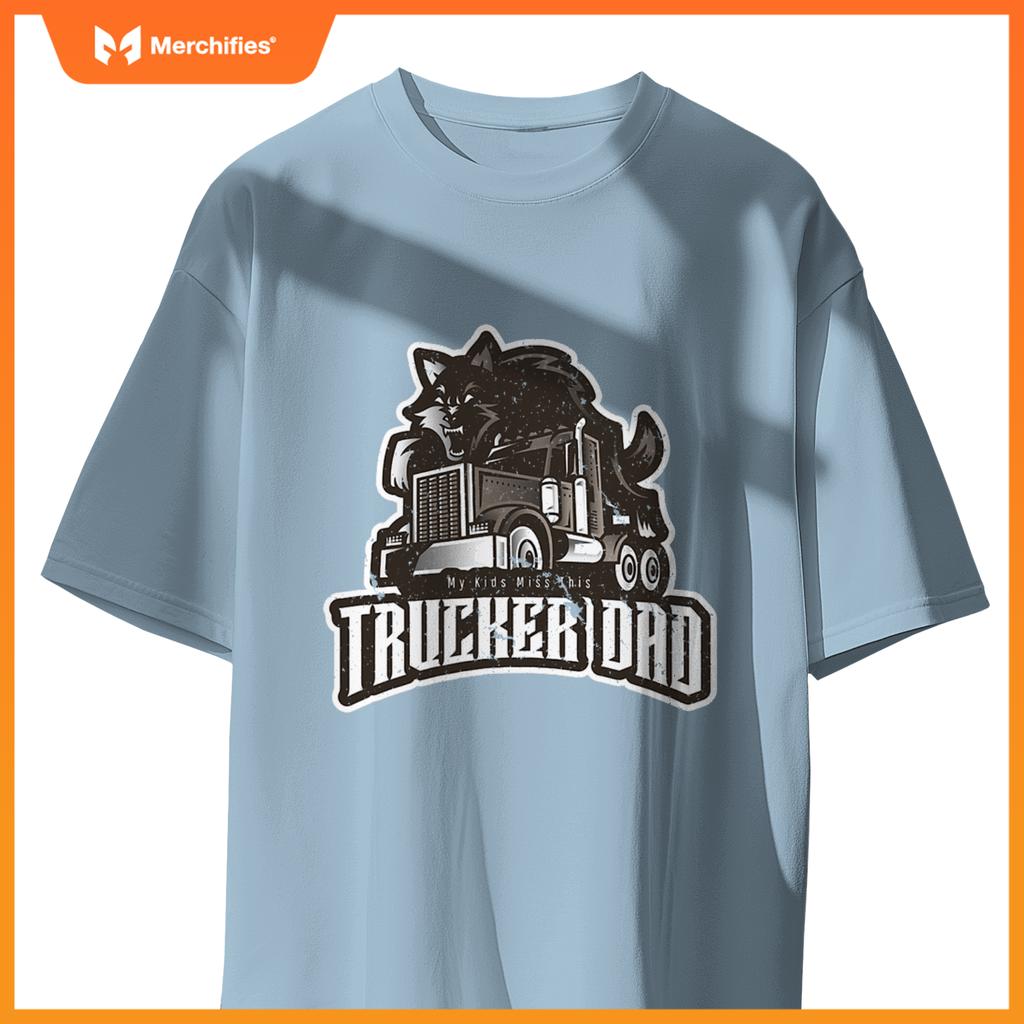 Trucker Dad My Kids Miss This Truck Driver Fars Day Wolf T-Shirt