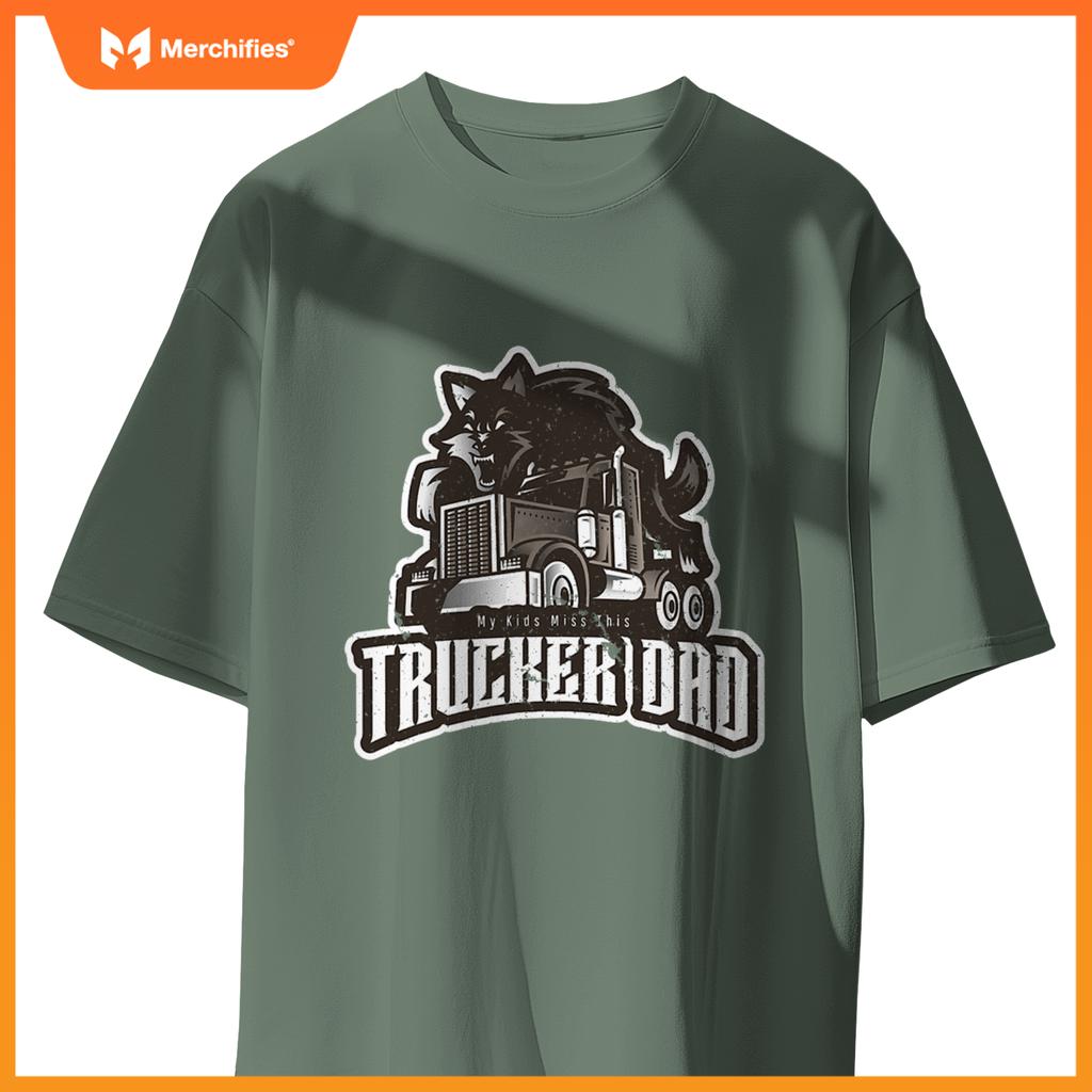 Trucker Dad My Kids Miss This Truck Driver Fars Day Wolf T-Shirt