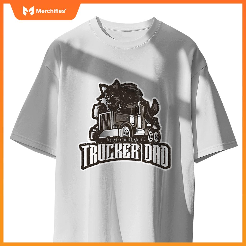 Trucker Dad My Kids Miss This Truck Driver Fars Day Wolf T-Shirt