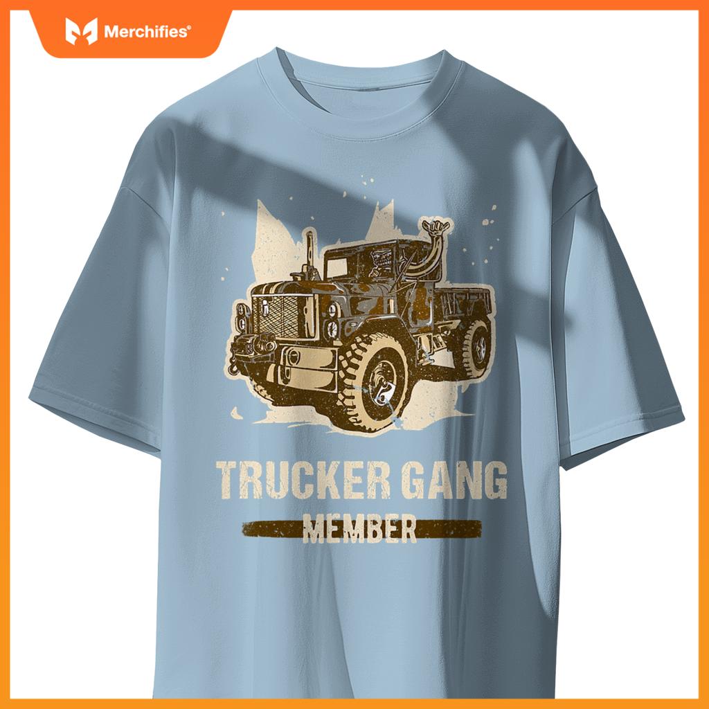 Trucker Gang Member - Truck Driver Trucking Trucker Gang T-Shirt