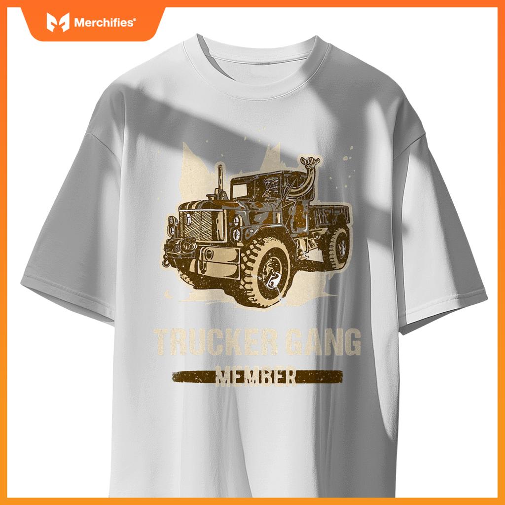 Trucker Gang Member - Truck Driver Trucking Trucker Gang T-Shirt
