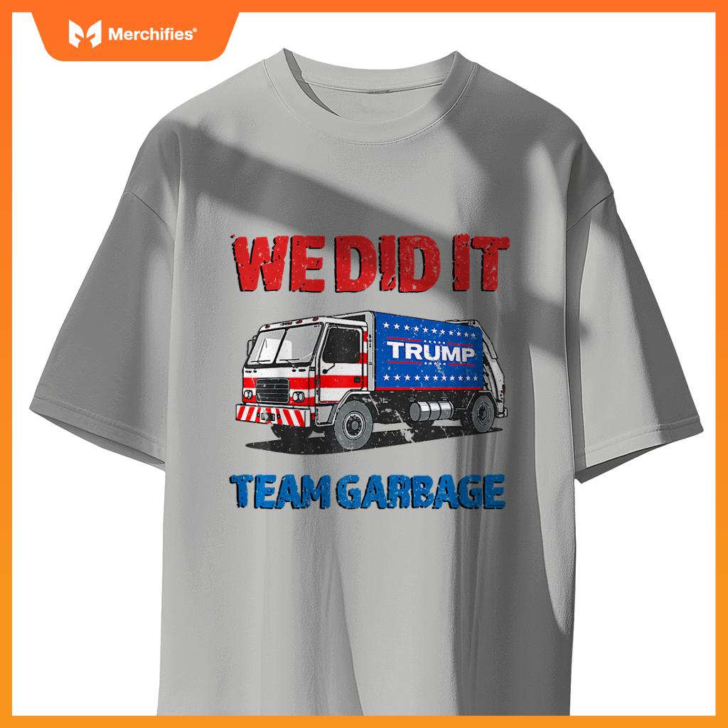 Trump 2024  Truck Garbage We Did It - Team Garbage Premium T-Shirt