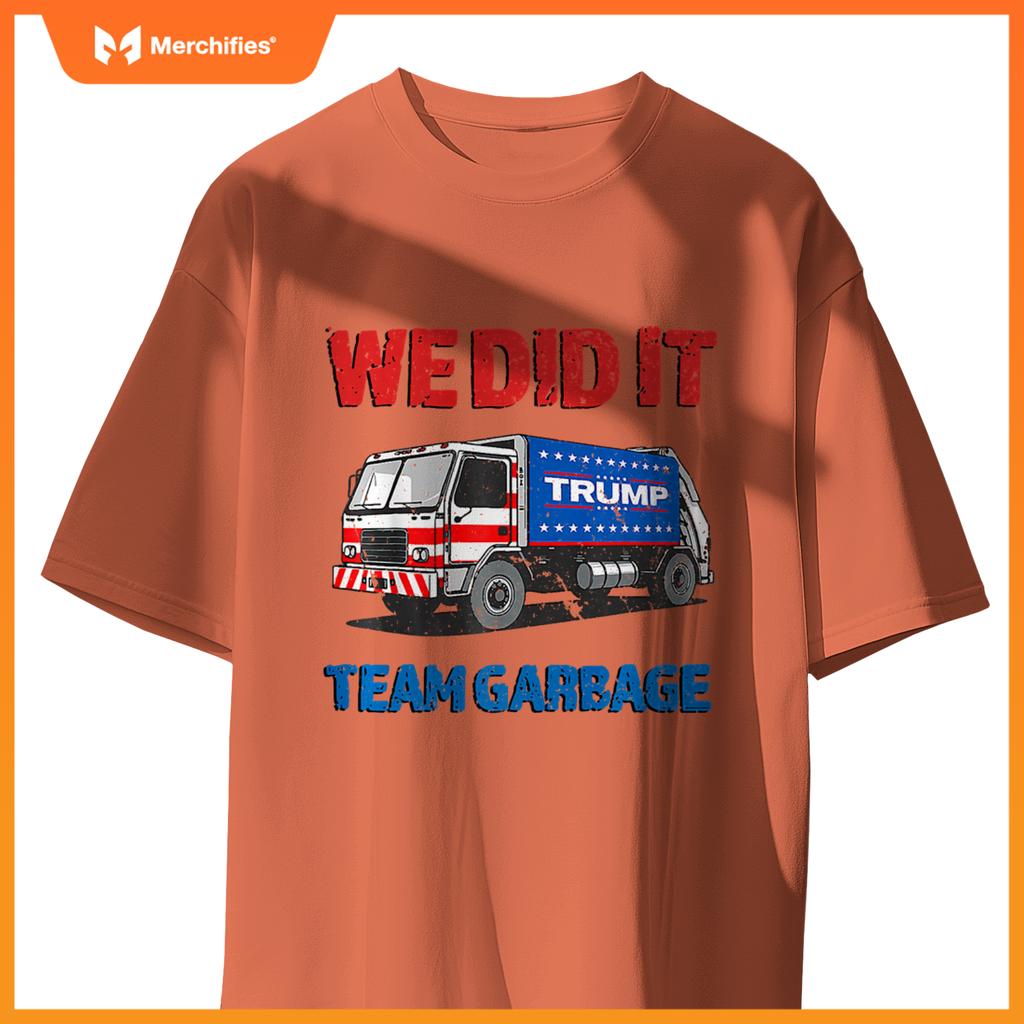 Trump 2024  Truck Garbage We Did It - Team Garbage Premium T-Shirt