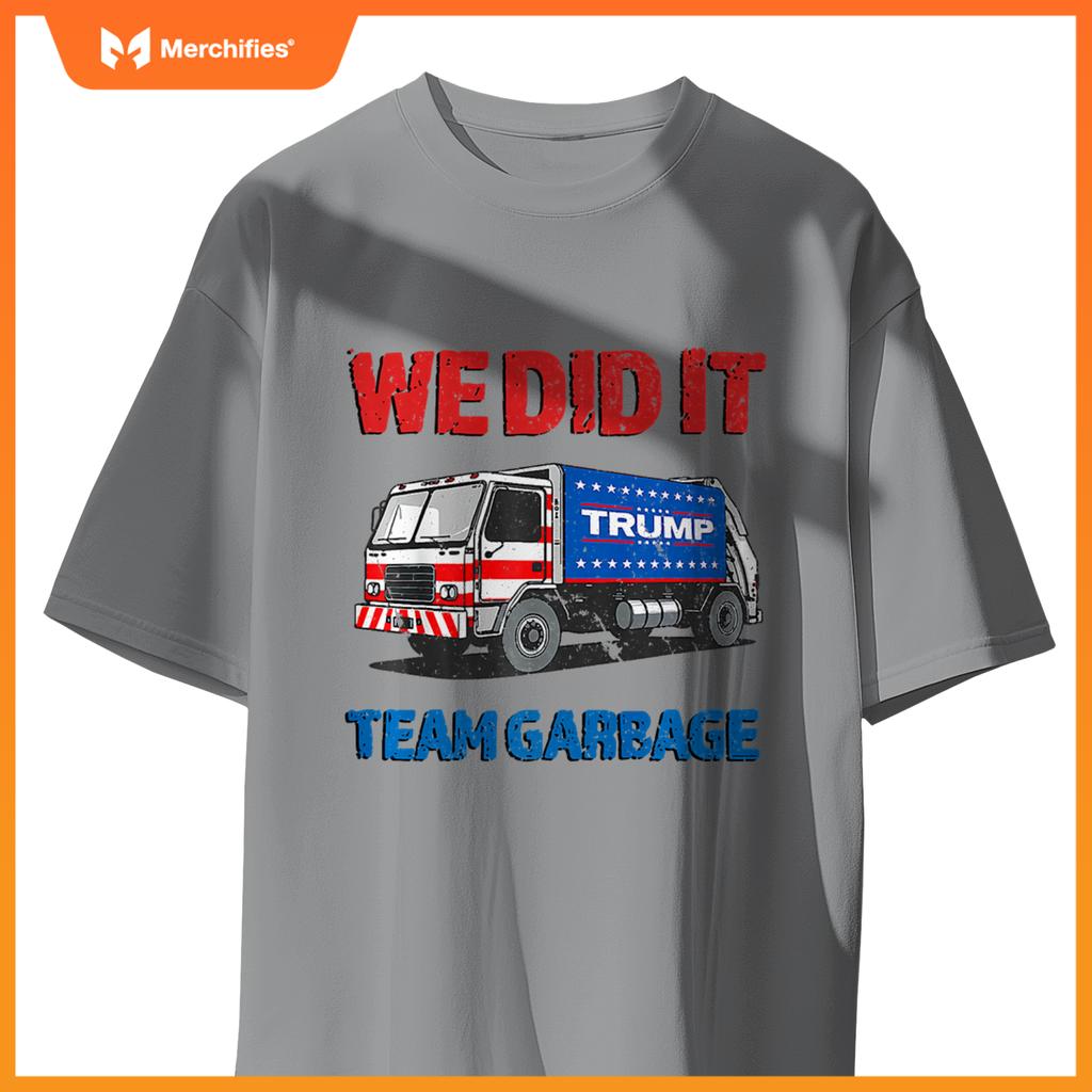 Trump 2024  Truck Garbage We Did It - Team Garbage Premium T-Shirt