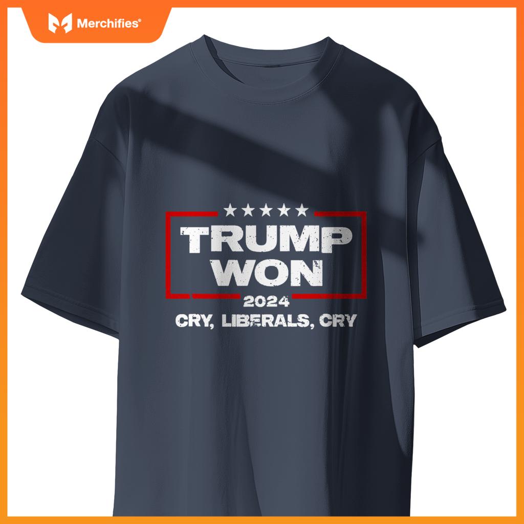 Trump won cry liberals cry 2024  patriotic election T-Shirt