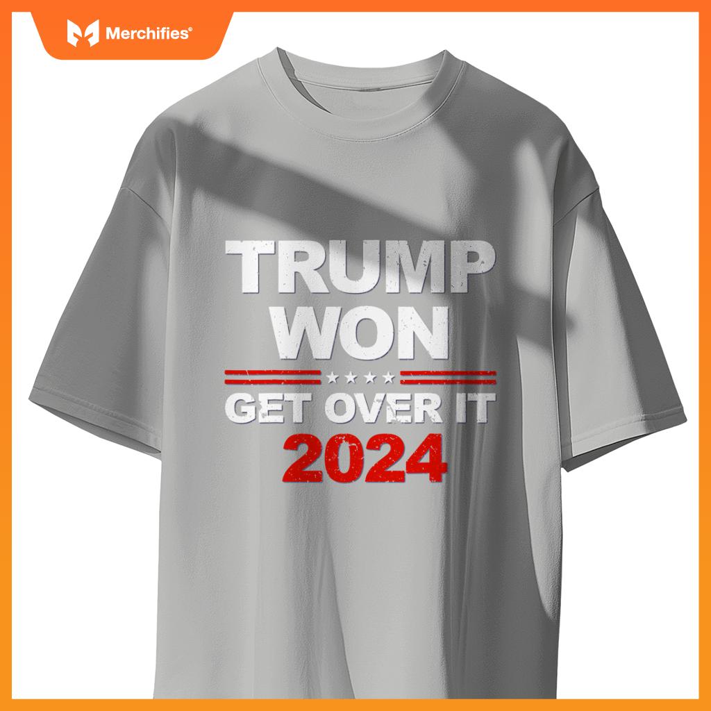 Trump won get over it 2024 patriotic trump red T-Shirt