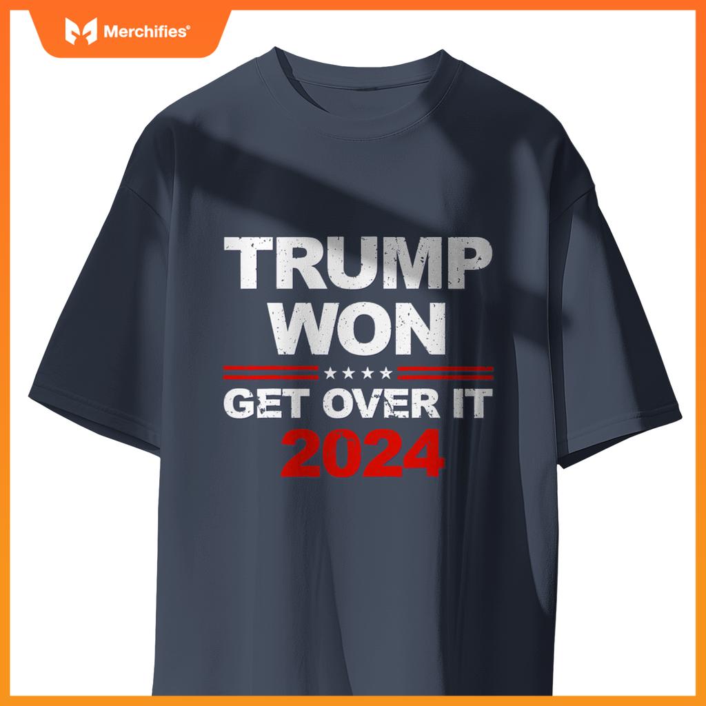 Trump won get over it 2024 patriotic trump red T-Shirt