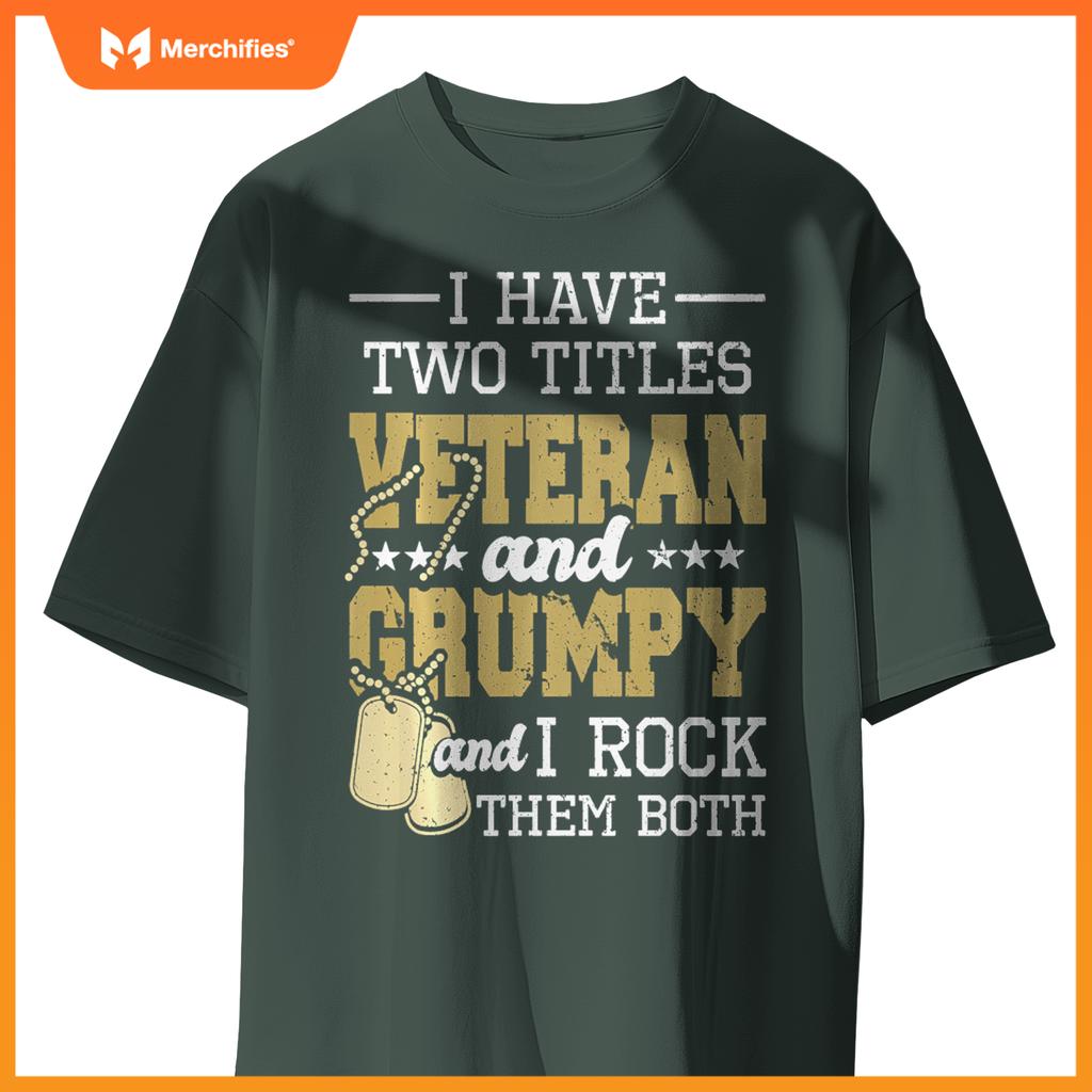 Two titles veteran and grumpy - patriotic us veteran T-Shirt