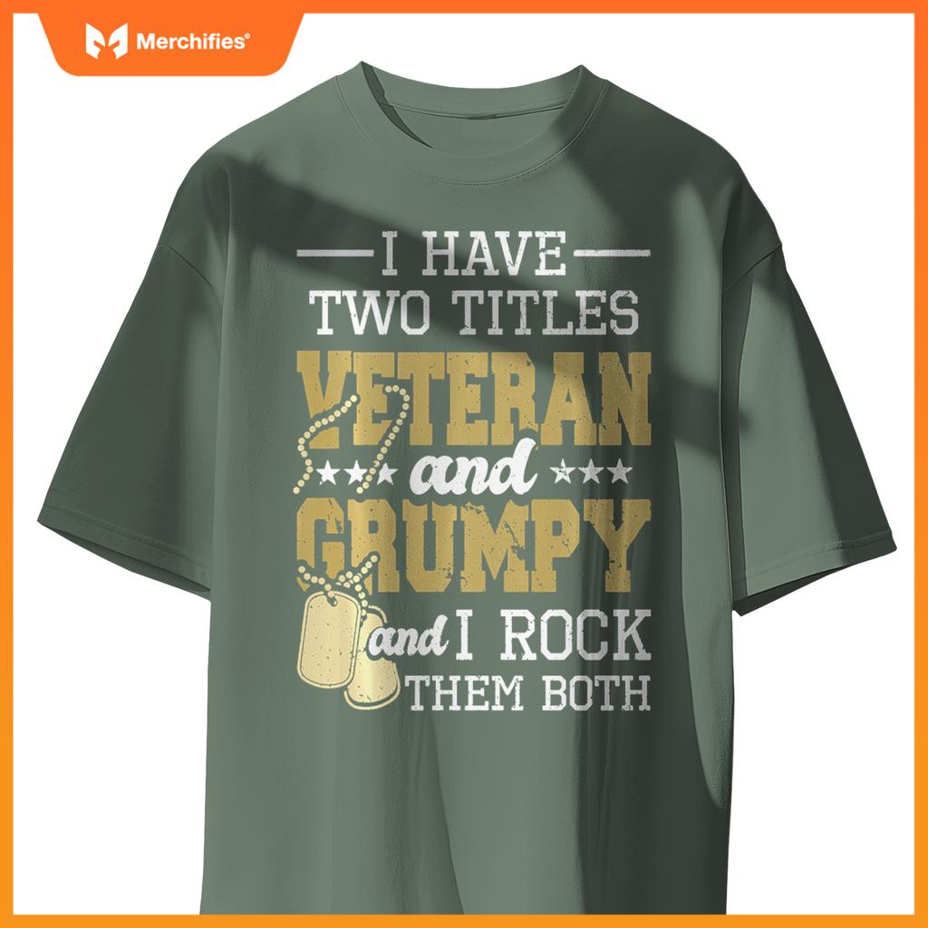 Two titles veteran and grumpy - patriotic us veteran T-Shirt