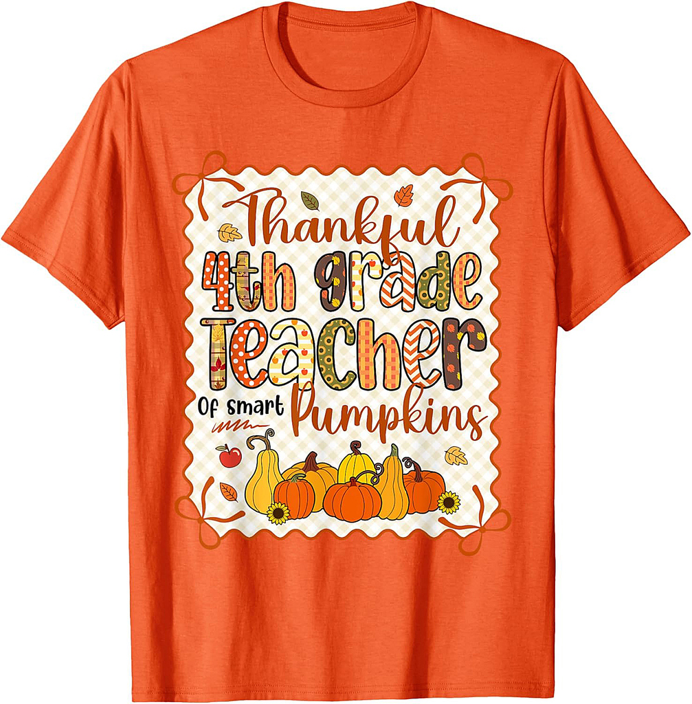Thankful 4th Grade Teacher of Smart Pumpkins Thanksgiving T-Shirt