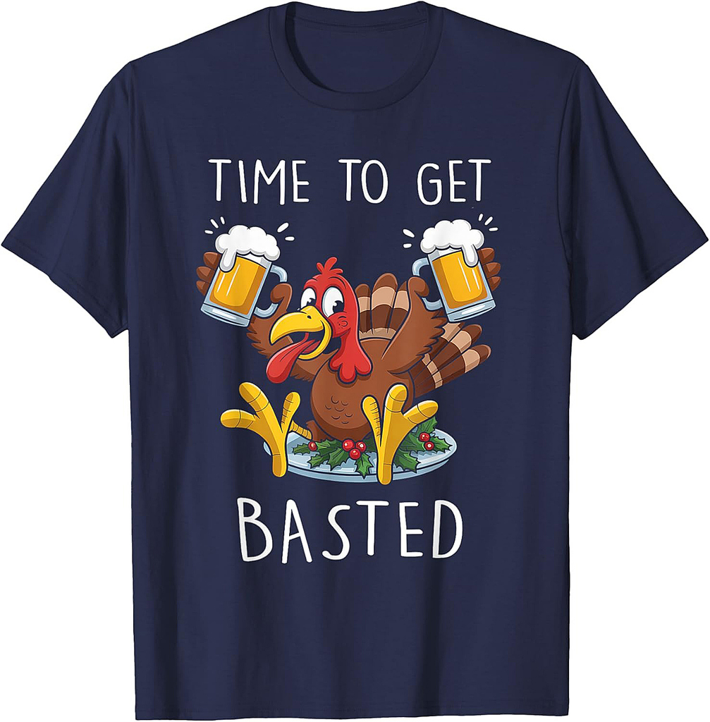 Time to Get Basted Funny Beer Thanksgiving Turkey Gift T-Shirt