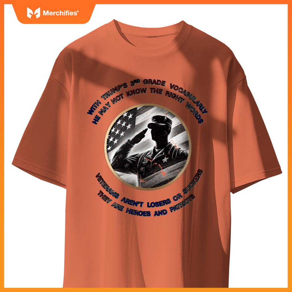 Veterans are heroes, not losers-anti-trump patriotic design T-Shirt