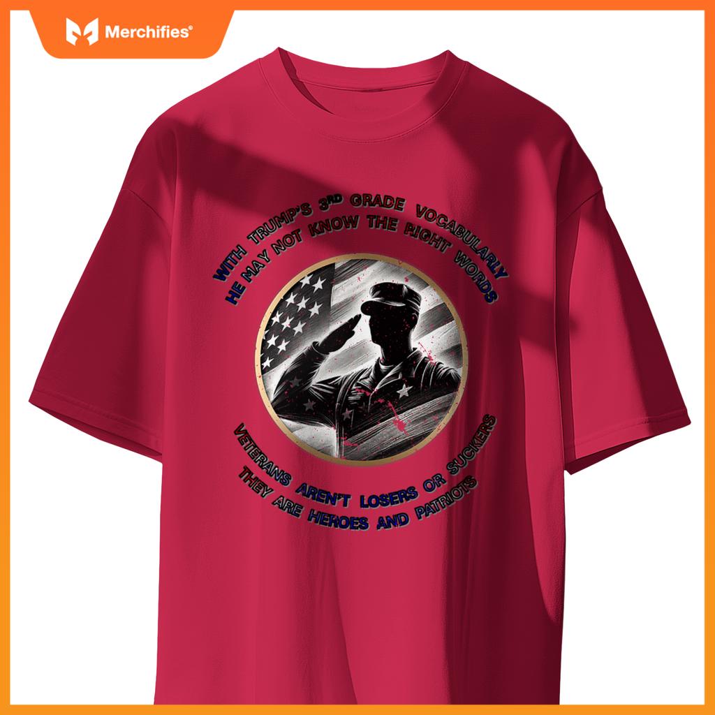 Veterans are heroes, not losers-anti-trump patriotic design T-Shirt