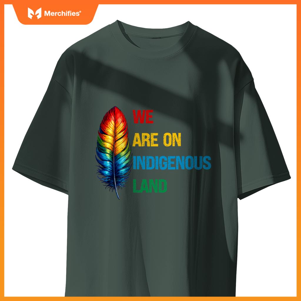 We Are On Indigenous Land  Native American History T-Shirt