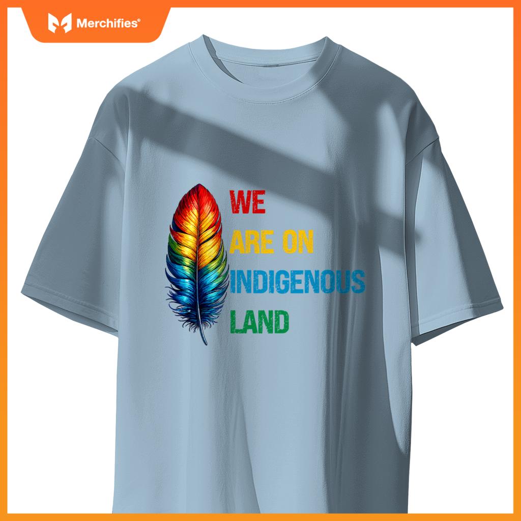We Are On Indigenous Land  Native American History T-Shirt