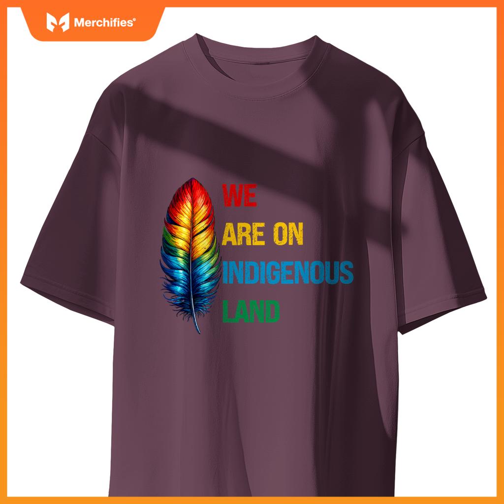 We Are On Indigenous Land  Native American History T-Shirt