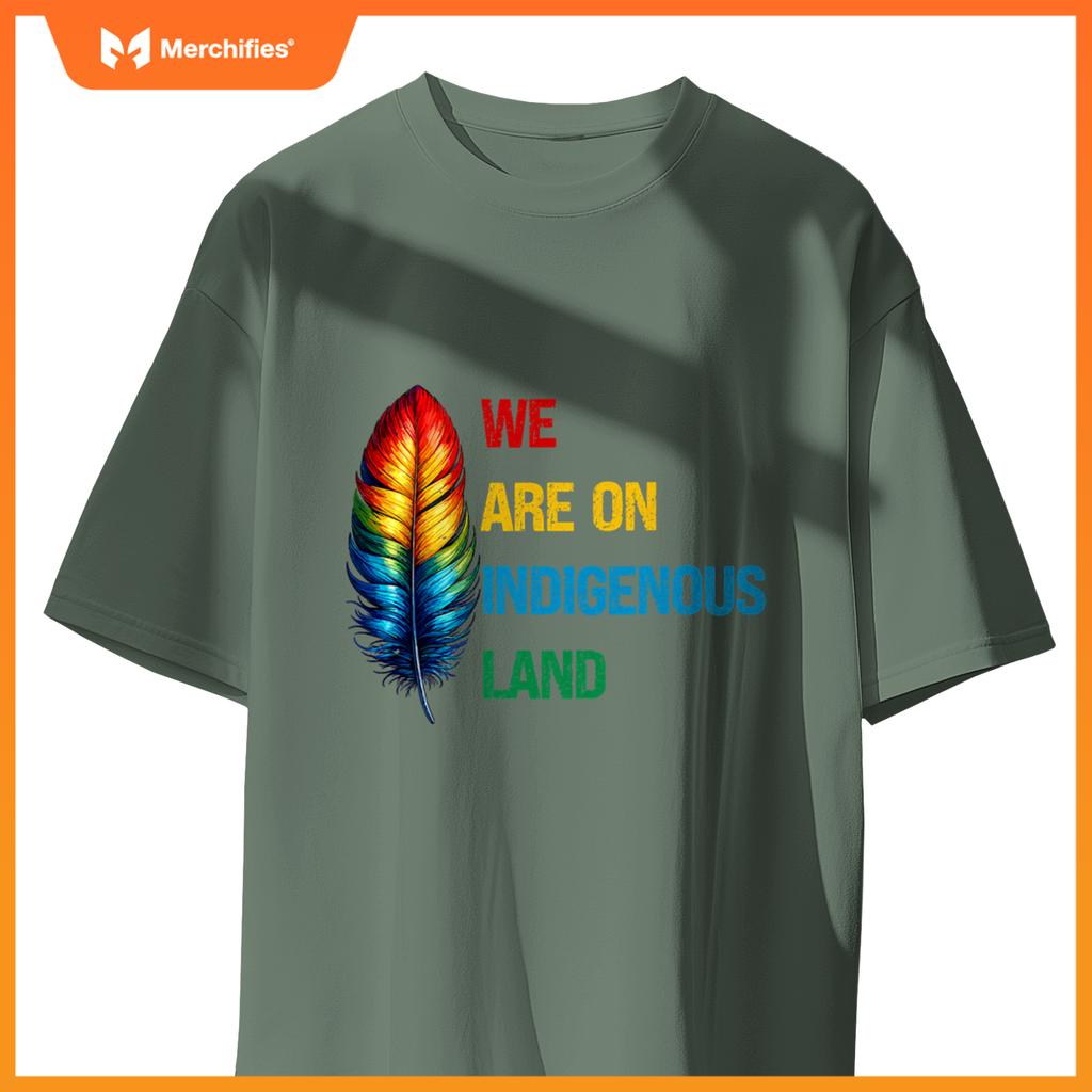 We Are On Indigenous Land  Native American History T-Shirt