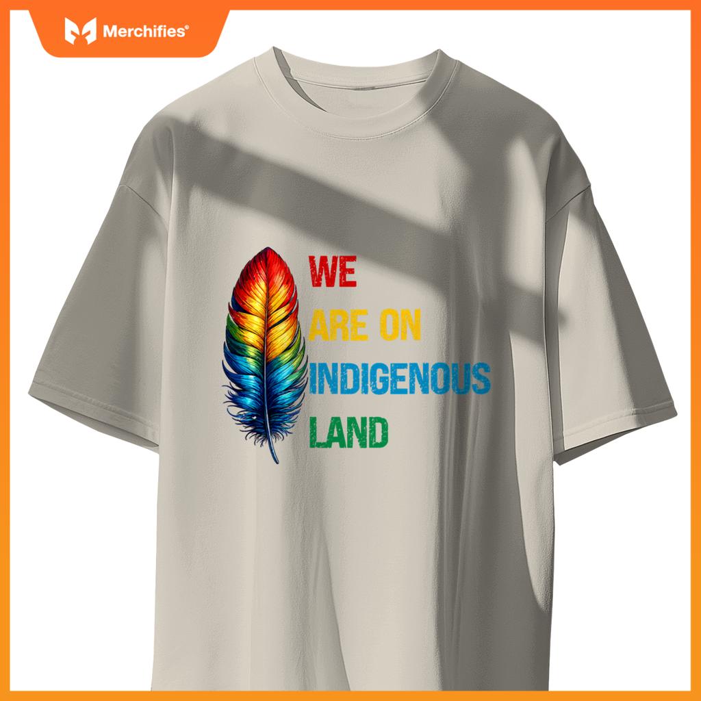 We Are On Indigenous Land  Native American History T-Shirt