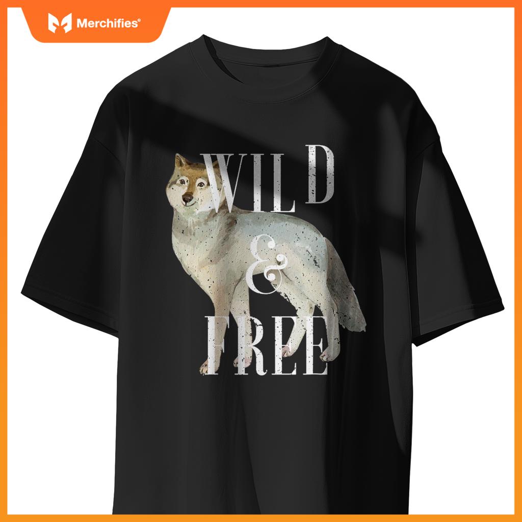 Wild And Free Gray Wolf Lover Attitude Sourn Sacred Dog T-Shirt