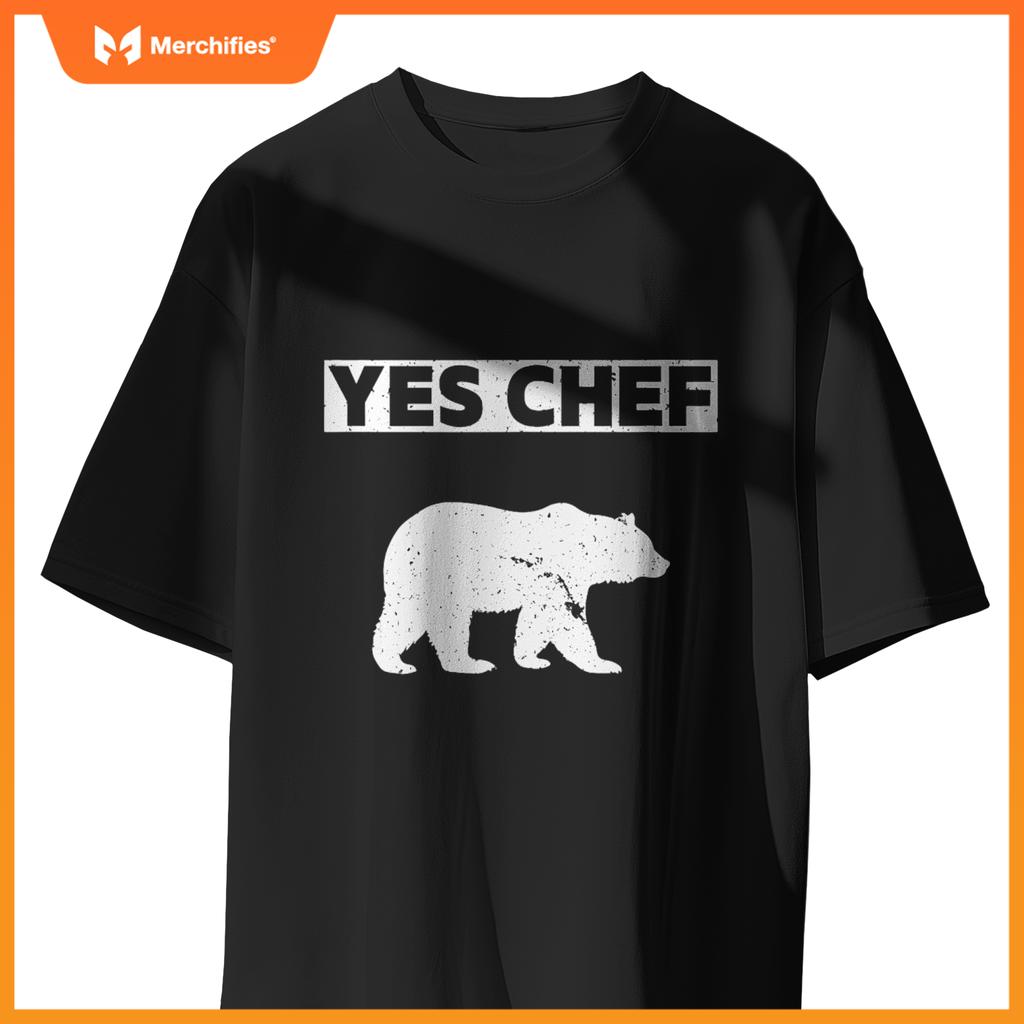 Yes Chef Bear Cooking Enthusiast S Chefs Cooks T-Shirt