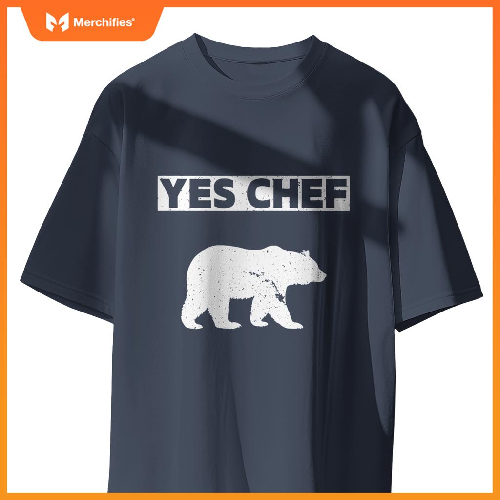 Yes Chef Bear Cooking Enthusiast S Chefs Cooks T-Shirt