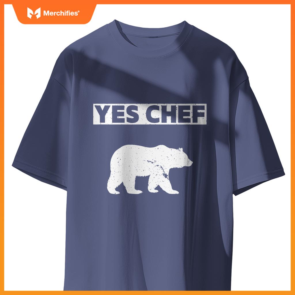 Yes Chef Bear Cooking Enthusiast S Chefs Cooks T-Shirt