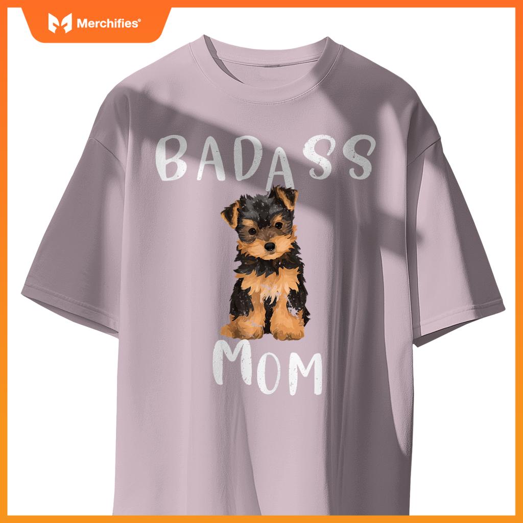 Yorkie  Badass Yorkie Mom Dog Mom T-Shirt